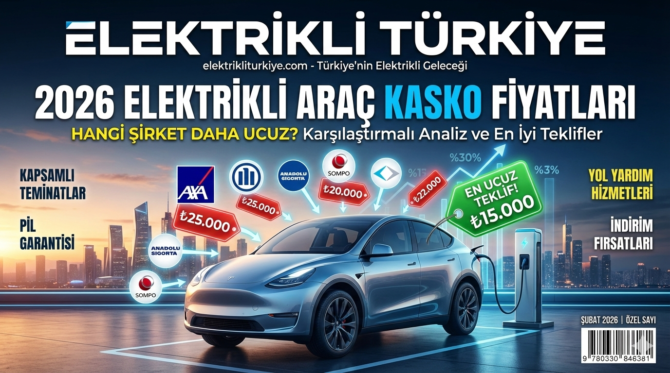 2026 Elektrikli Araç Kasko Fiyatları: Hangi Şirket Daha Ucuz?
