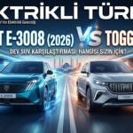 Peugeot E-3008 (2026) vs Togg T10X: Dev SUV Karşılaştırması