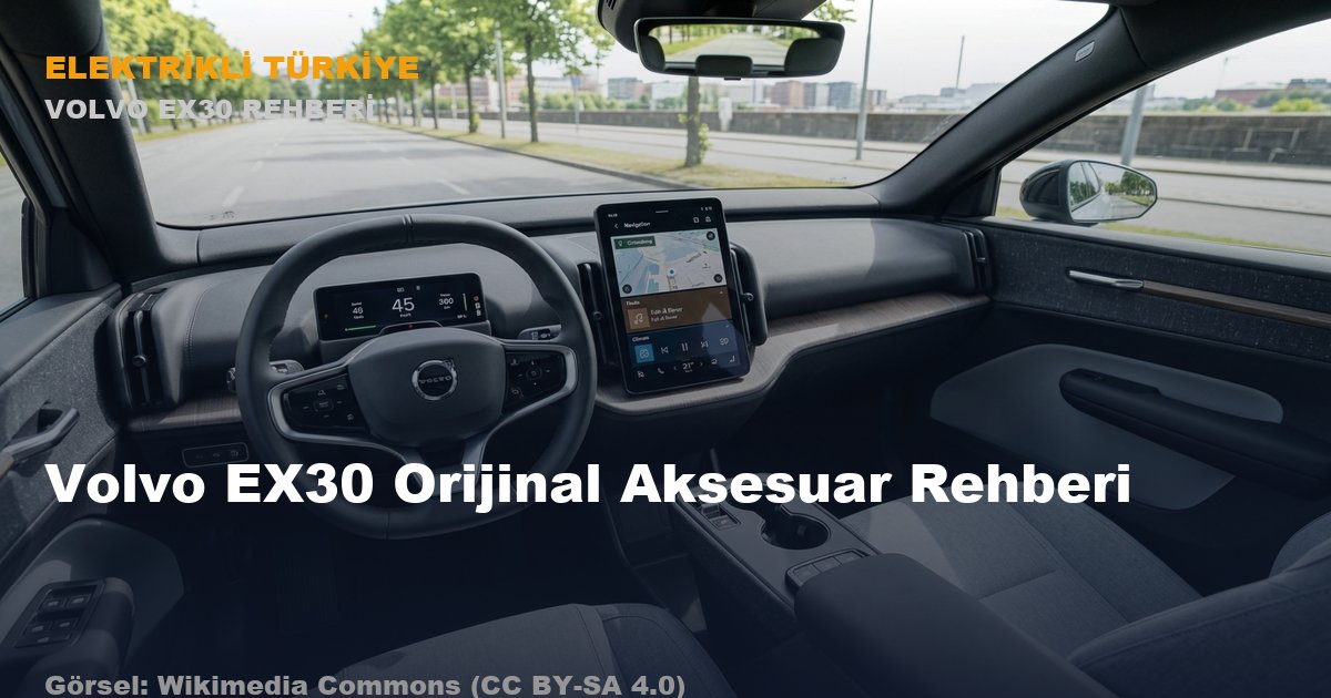Volvo EX30 Orijinal Aksesuar Rehberi