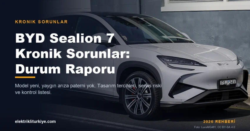 BYD Sealion 7 kronik sorunlar kapak görseli