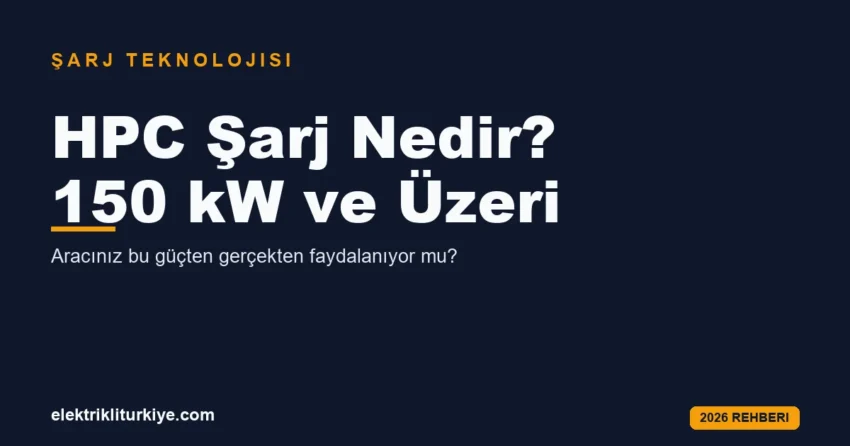 HPC şarj nedir rehberi kapak görseli