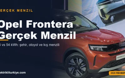Opel Frontera Elektrik gerçek menzil rehberi kapak görseli