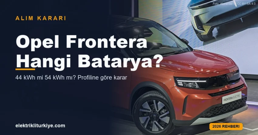 Opel Frontera Elektrik hangi versiyon alınmalı rehberi kapak görseli