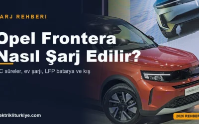 Opel Frontera Elektrik nasıl şarj edilir rehberi kapak görseli