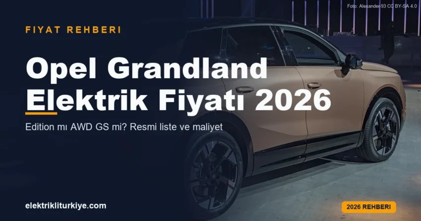Opel Grandland Elektrik fiyatı 2026 rehberi kapak görseli