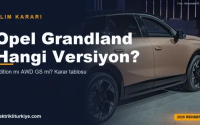 Opel Grandland Elektrik hangi versiyon rehberi kapak görseli
